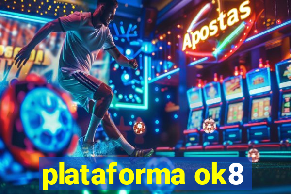 plataforma ok8